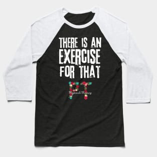 PT Physical Therapist Gift Baseball T-Shirt